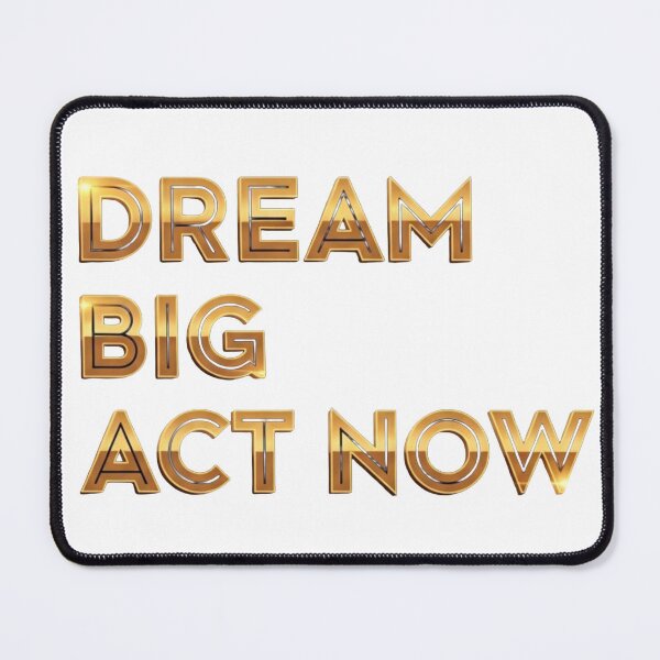 Item preview, Dream Big Act Now - Gold Motivational Entrepreneur Quote Art designed and sold by Dzblack.
