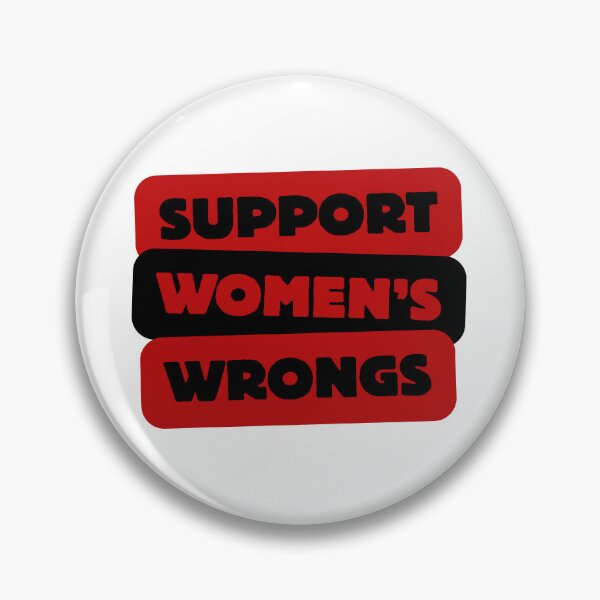 Item preview, Support Women's Wrongs designed and sold by NoodleBop.