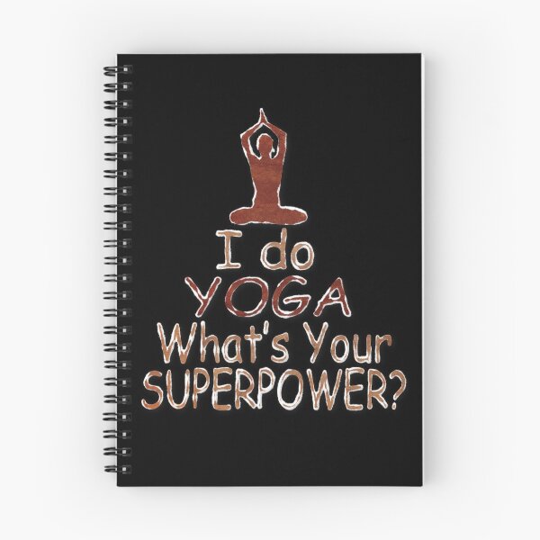 Item preview, I do yoga whats your superpower Yoga Lover and Pants Gift designed and sold by djpraxis.