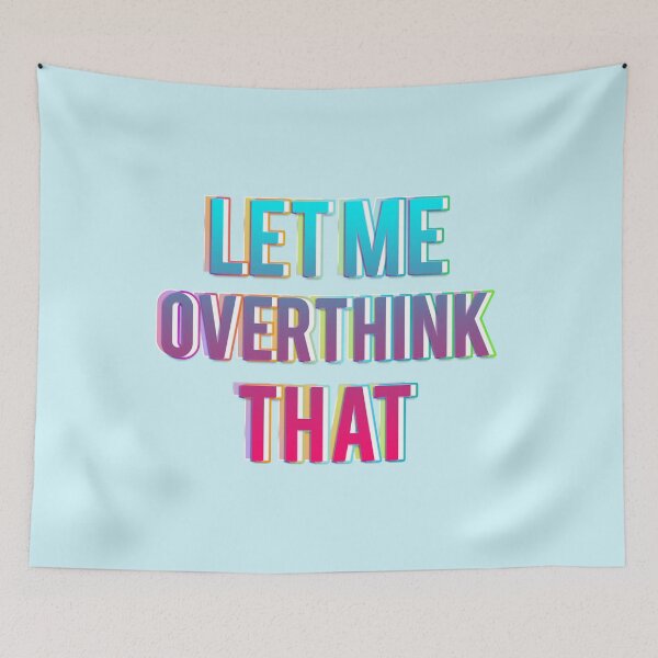 Item preview, Let me overthink that designed and sold by mensijazavcevic.