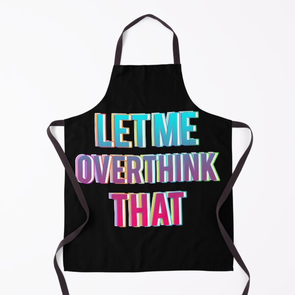 Item preview, Let me overthink that designed and sold by mensijazavcevic.