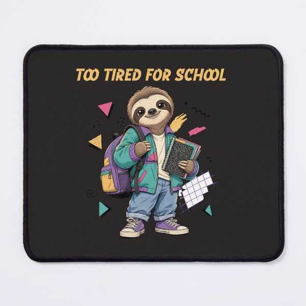 Item preview, Back To School Tired Sloth designed and sold by AVStore28.