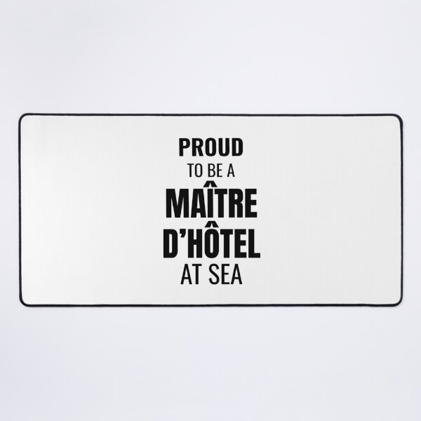Item preview, Proud to be a Maître D'Hôtel at Sea (Black) designed and sold by ShipCrewNation.