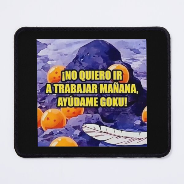Item preview, "I DON'T WANT TO GO TO WORK TOMORROW, HELP ME GOKU!" designed and sold by PatronesKawai.