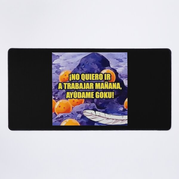 Item preview, "I DON'T WANT TO GO TO WORK TOMORROW, HELP ME GOKU!" designed and sold by PatronesKawai.