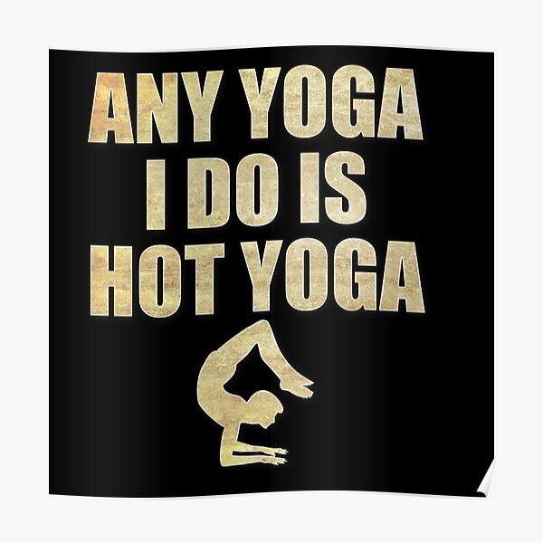 Hot Yoga Girl Gift For Yoga Instructors Funny Meme Quote Hot Yoga Girl Gift For Yoga Instructors Funny Meme Quote
