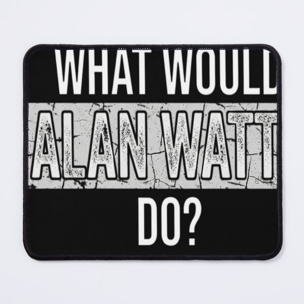 Item preview, What would Alan Watts do? designed and sold by fejesrussh.