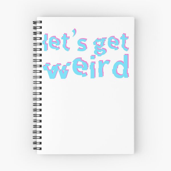 Item preview, Let's Get Weird designed and sold by SusurrationStud.