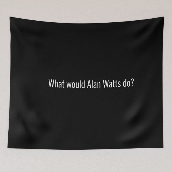 Item preview, What would Alan Watts do? designed and sold by fejesrussh.