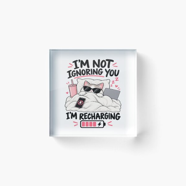 Item preview, I'm Not Ignoring You, I'm Recharging designed and sold by OddMuseLab.