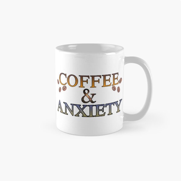 Item preview, Coffee and Anxiety – Funny Coffee Lover Design designed and sold by cezzarie.