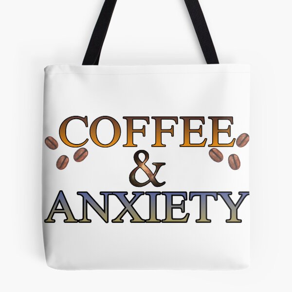 Item preview, Coffee and Anxiety – Funny Coffee Lover Design designed and sold by cezzarie.