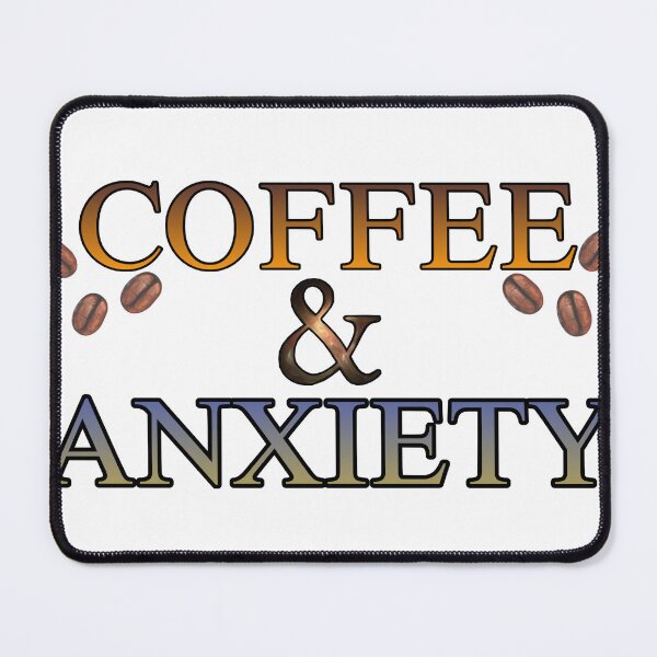 Item preview, Coffee and Anxiety – Funny Coffee Lover Design designed and sold by cezzarie.