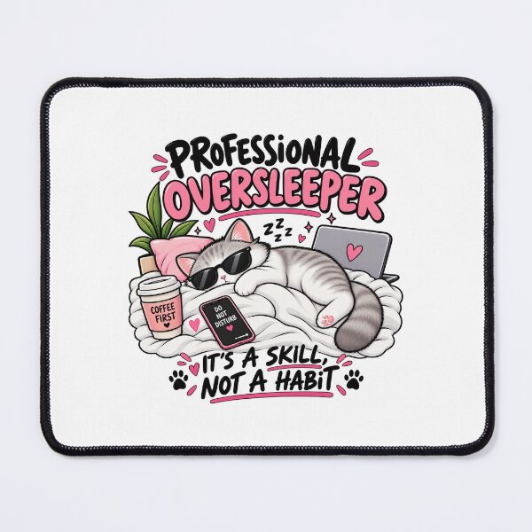 Item preview, Professional Oversleeper Cat designed and sold by OddMuseLab.