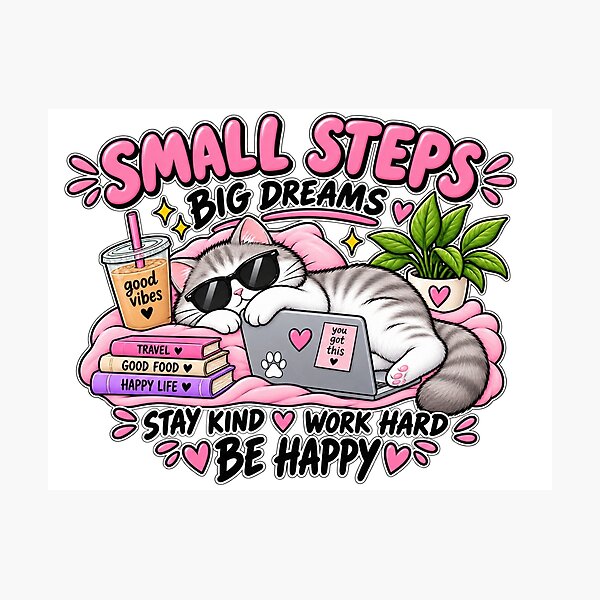 Item preview, Small Steps Big Dreams Cute Cat designed and sold by OddMuseLab.