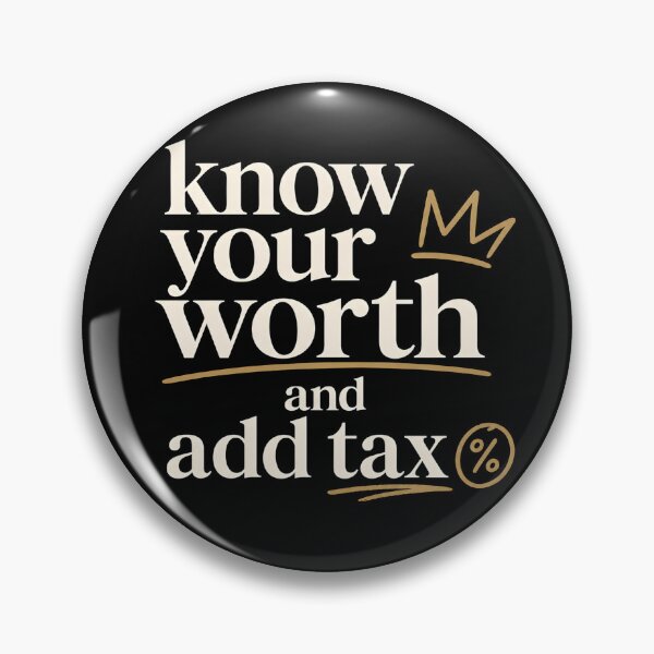 Item preview, Your Worth and Add Tax Gold Typography Design designed and sold by ByDanielDesigns.