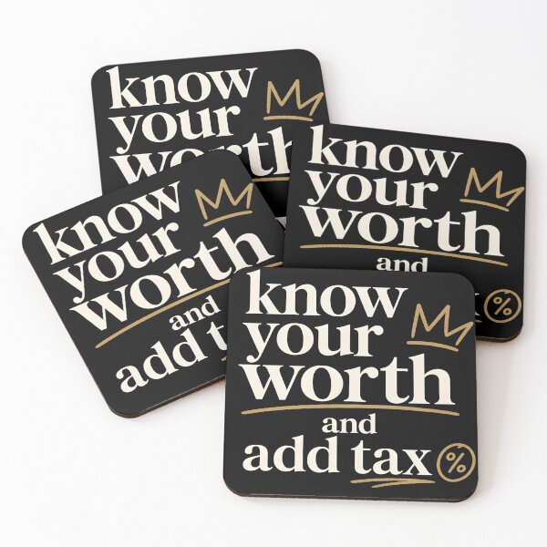 Item preview, Your Worth and Add Tax Gold Typography Design designed and sold by ByDanielDesigns.
