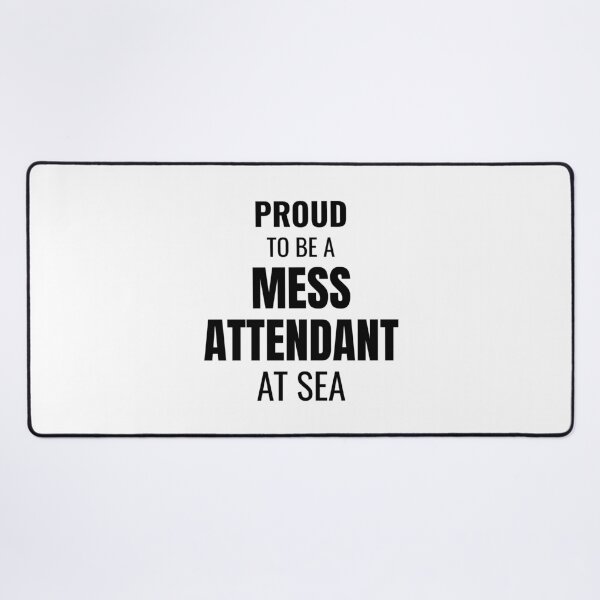 Item preview, Proud to be a Mess Attendant at Sea (Black) designed and sold by ShipCrewNation.
