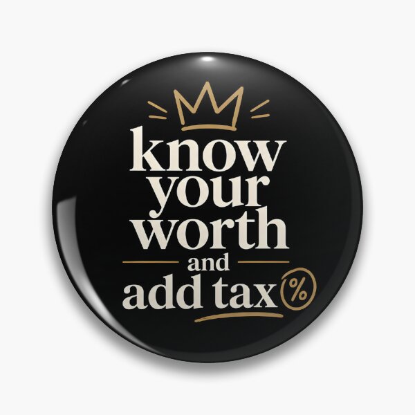 Item preview, Your Worth and Add Tax Gold Typography Design designed and sold by ByDanielDesigns.