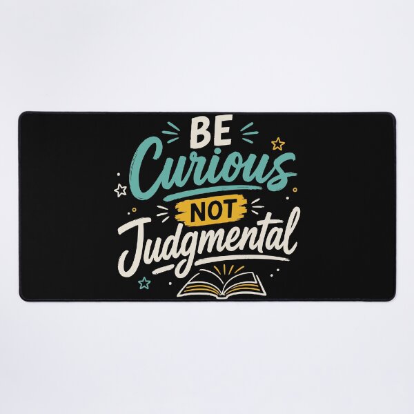 Item preview, Be Curious Not Judgmental | Positive Education Design designed and sold by Sunday.Supply.