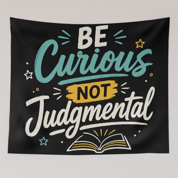 Item preview, Be Curious Not Judgmental | Positive Education Design designed and sold by Sunday.Supply.
