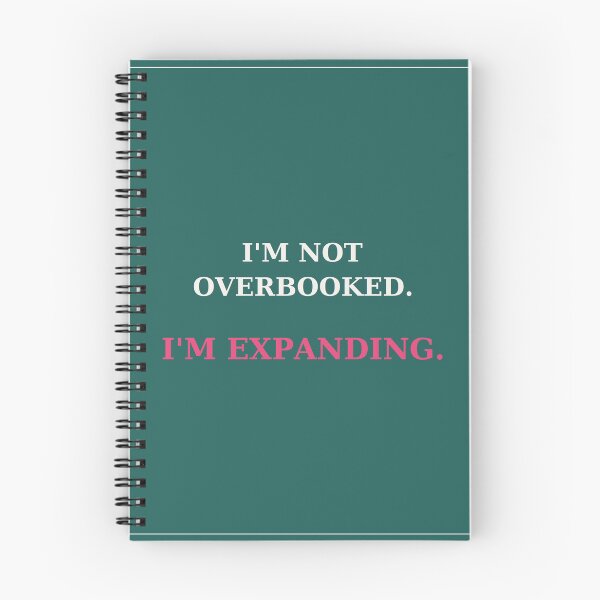 Item preview, I'm not overbooked I'm expanding - Entrepreneur quote designed and sold by VYNCERA.