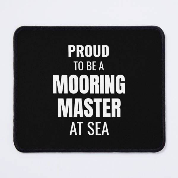 Item preview, Proud to be a Mooring Master at Sea (White) designed and sold by ShipCrewNation.