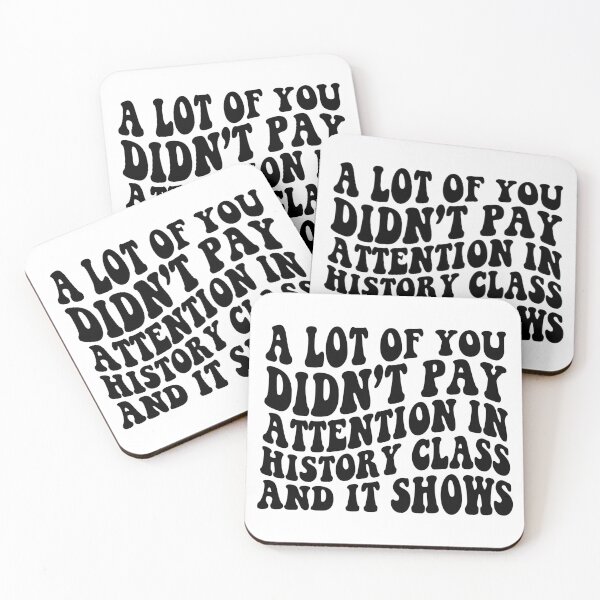 Item preview, A Lot Of You Didn’t Pay Attention In History Class And It Shows Funny History Humor designed and sold by 76Valeria.