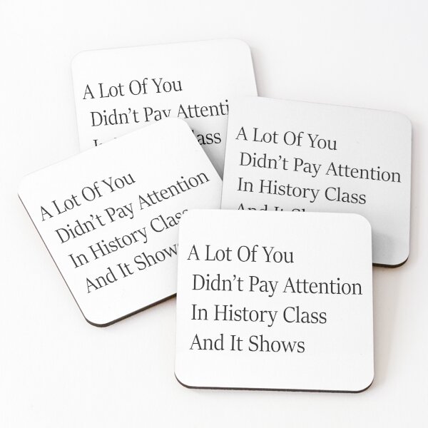 Item preview, Lot Of You Didn’t Pay Attention In History Class And It Shows Funny History Humor designed and sold by 76Valeria.