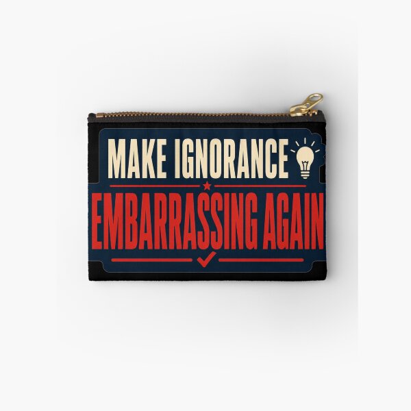 Item preview, Make Ignorance Embarrassing Again Bold Statement Typography Critical Thinking Gift for Educators designed and sold by Nightarel.