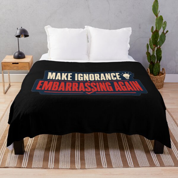 Item preview, Make Ignorance Embarrassing Again Bold Statement Typography Critical Thinking Gift for Educators designed and sold by Nightarel.