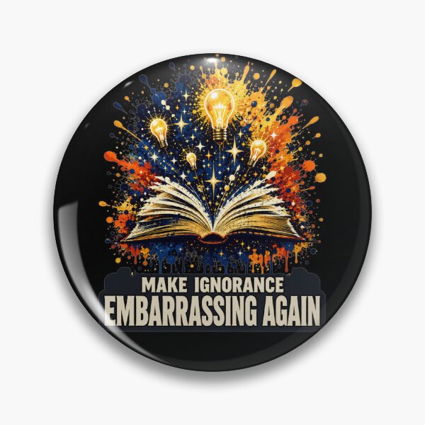 Item preview, Make Ignorance Embarrassing Again Explosive Splash Book Art Critical Thinking Gift for Educators designed and sold by Nightarel.
