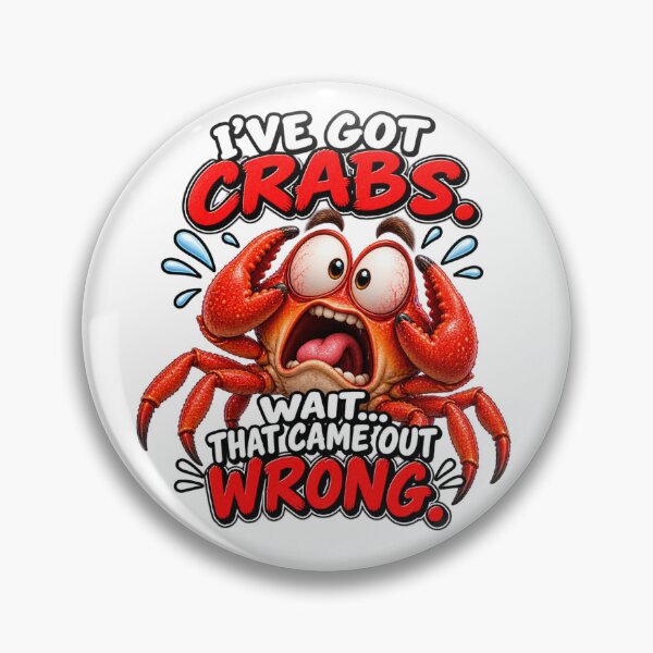 Item preview, I've Got Crabs – Funny Crab designed and sold by HippyRikky.