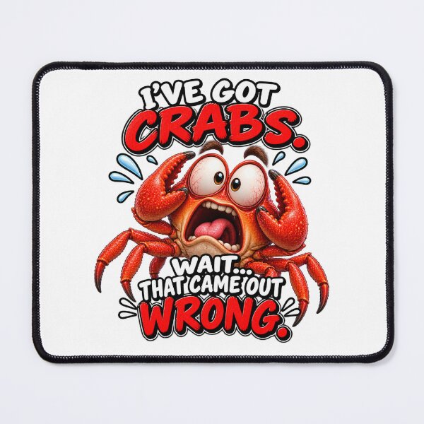 Item preview, I've Got Crabs – Funny Crab designed and sold by HippyRikky.