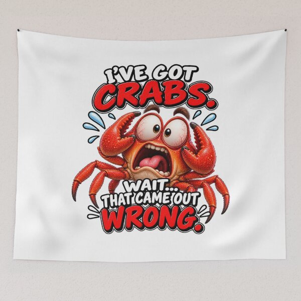Item preview, I've Got Crabs – Funny Crab designed and sold by HippyRikky.