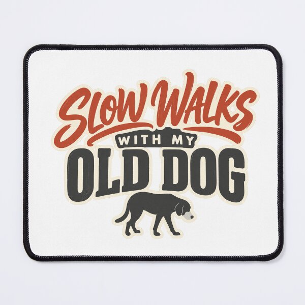 Item preview, Slow Walks With My Old Dog Senior Gray Muzzle designed and sold by eignvalue.