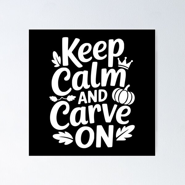 Item preview, Keep Calm and Carve On designed and sold by theartfulaspie.