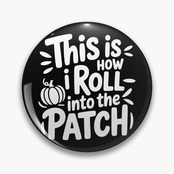 Item preview, This Is How I Roll—Into the Patch designed and sold by theartfulaspie.