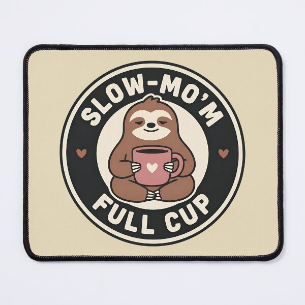 Item preview, Slow-Mo'm Full Cup Sloth Coffee Lover designed and sold by LuloCreative.