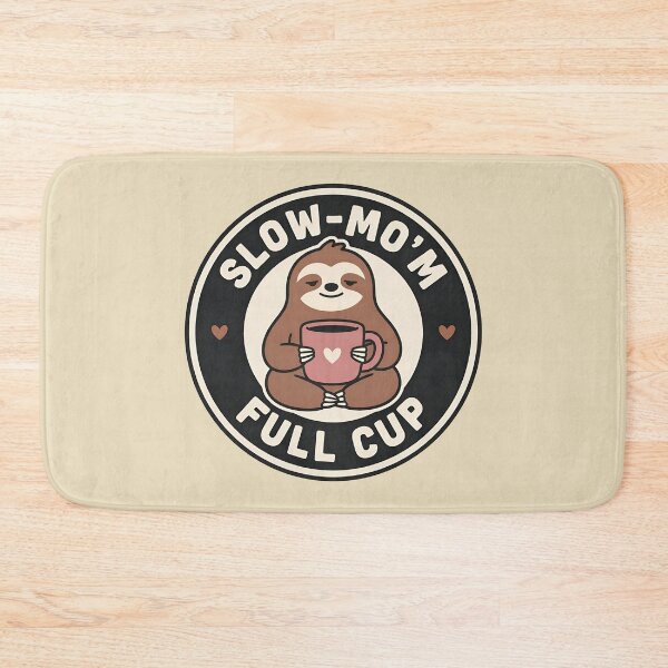 Item preview, Slow-Mo'm Full Cup Sloth Coffee Lover designed and sold by LuloCreative.