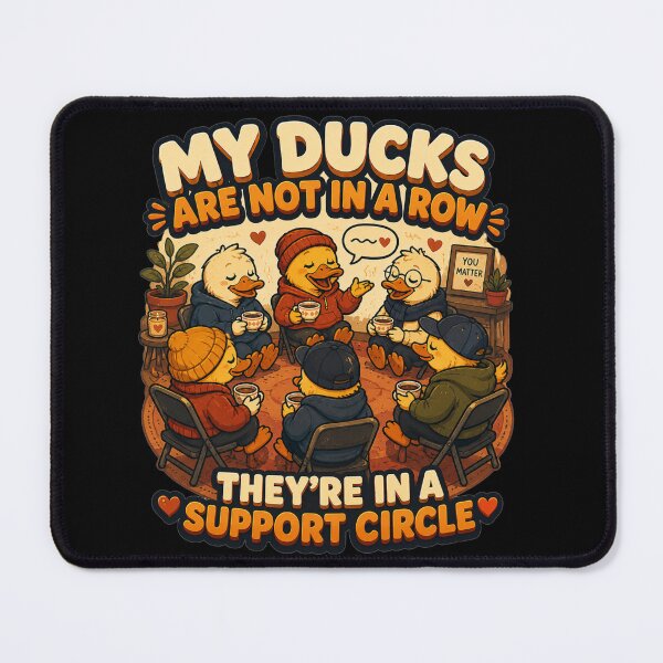 Item preview, My Ducks Are Not in a Row Theyre in a Support Circle Colorful Cartoon Art Mental Health Humor Gift for Sarcastic Friends designed and sold by Nightarel.