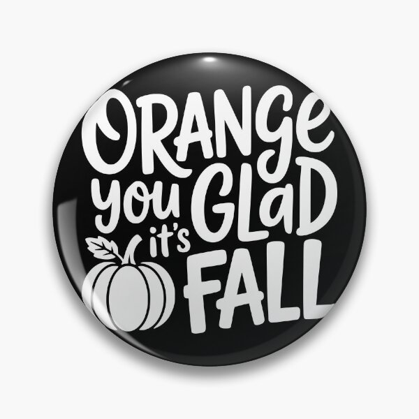Item preview, Orange You Glad It’s Fall designed and sold by theartfulaspie.