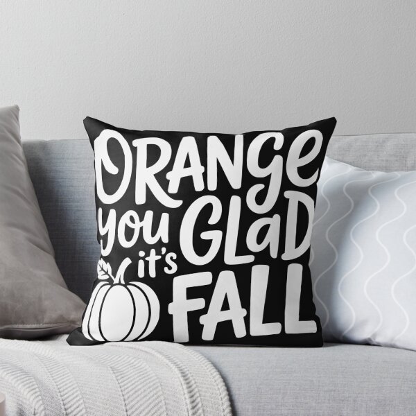 Item preview, Orange You Glad It’s Fall designed and sold by theartfulaspie.