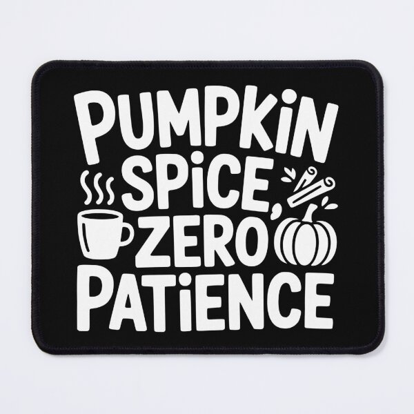 Item preview, Pumpkin Spice, Zero Patience designed and sold by theartfulaspie.