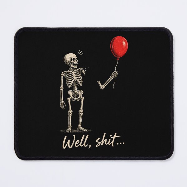 Item preview, Skeleton Lost Balloon Well Shit Funny Saying Quote designed and sold by will freed18.