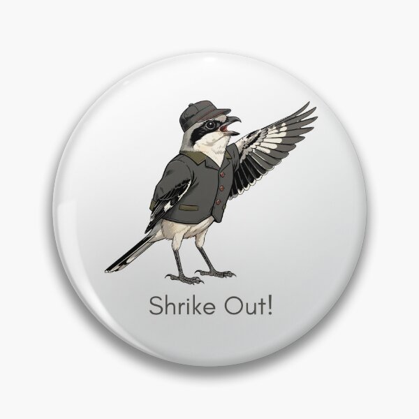 Item preview, Shrike Out Funny Northern Shrike Umpire Birdwatcher Pun designed and sold by Neurospicy Trolls.
