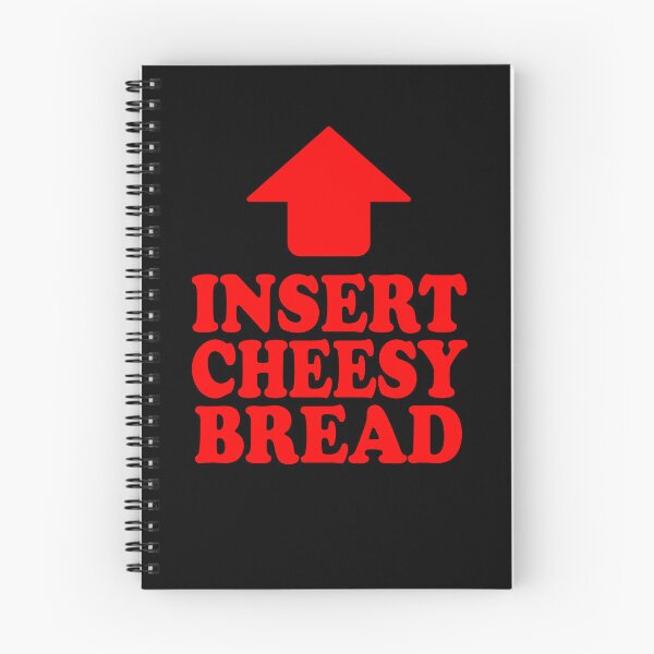 Item preview, Insert Cheesy Bread Funny Food Lover Meme designed and sold by ArcaneArtistry.