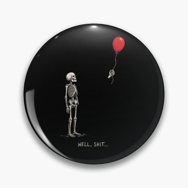 Item preview, Skeleton Lost Balloon Well Shit Funny Saying Quote designed and sold by will freed18.