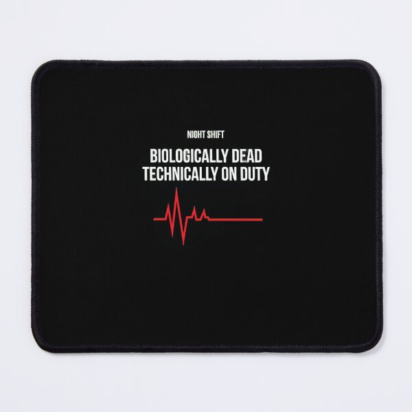 Item preview, Night Shift Biologically Dead Technically On Duty Funny Nurse Doctor designed and sold by OnDutyDesigns.