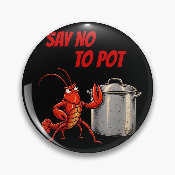 Item preview, Say no to pot lobster designed and sold by HiPatti.